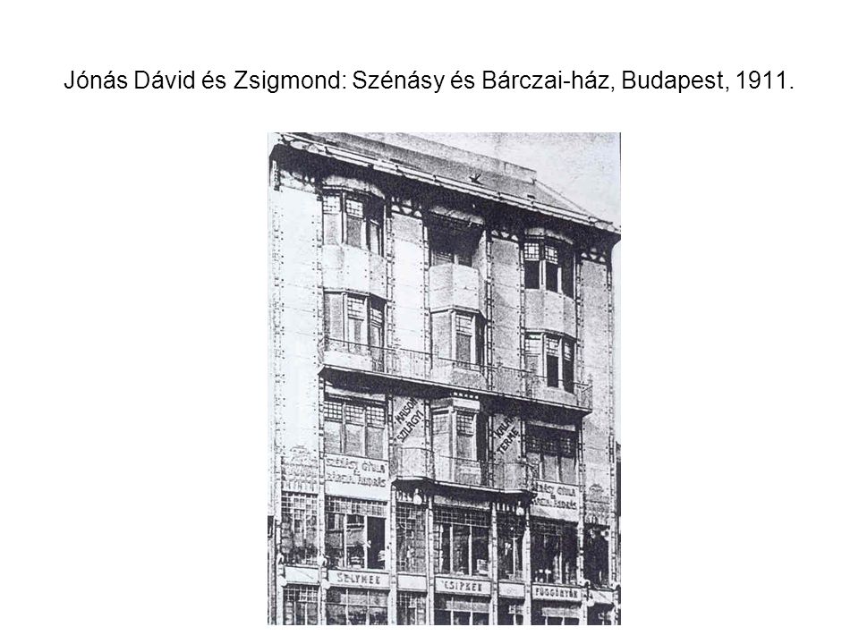 Jónás Dávid és Zsigmond: Szénásy és Bárczai-ház, Budapest, 1911.
