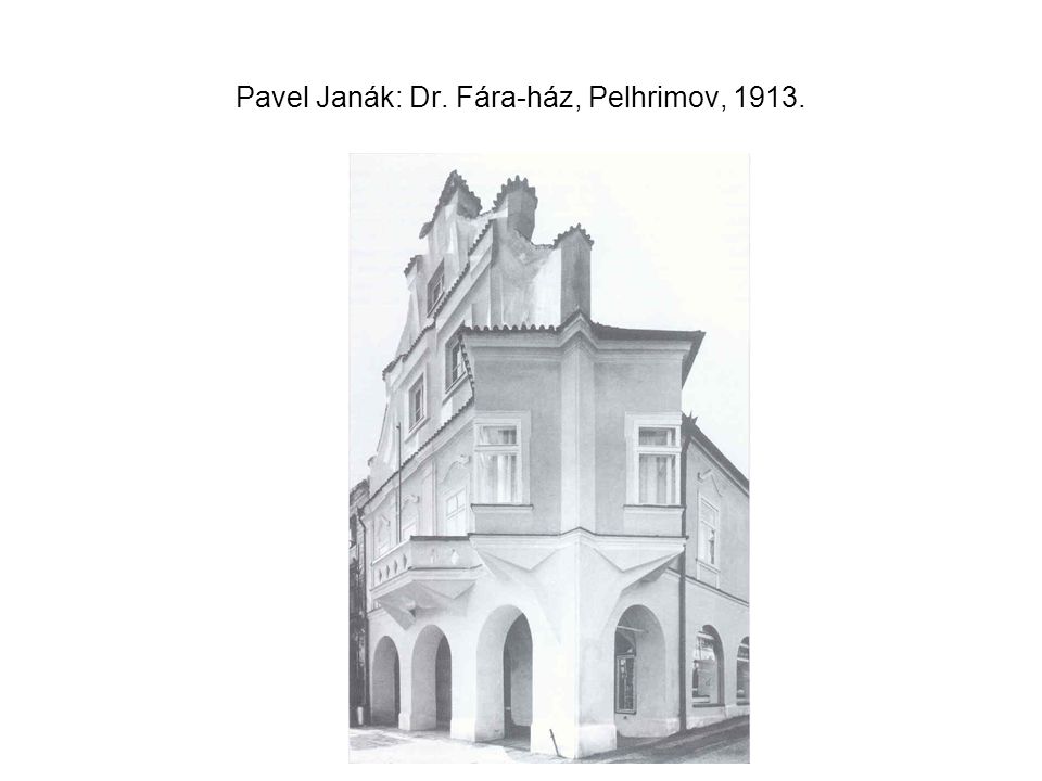Pavel Janák: Dr. Fára-ház, Pelhrimov, 1913.