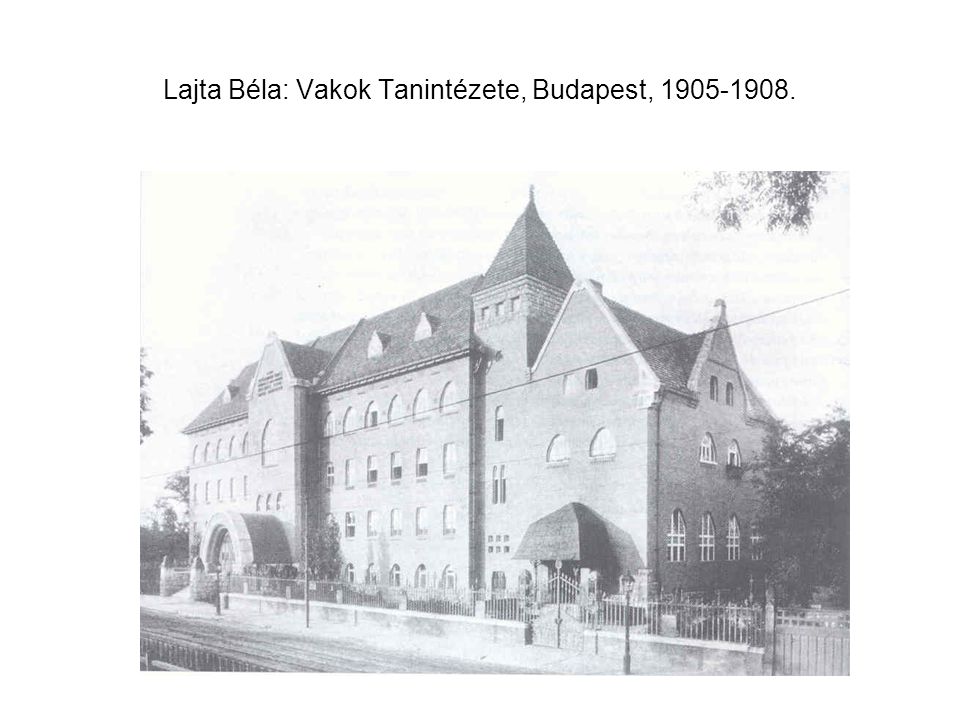 Lajta Béla: Vakok Tanintézete, Budapest,