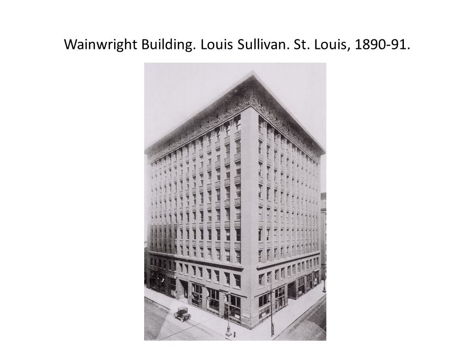Wainwright Building. Louis Sullivan. St. Louis,