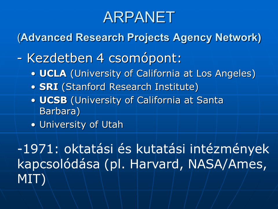 ARPANET (Advanced Research Projects Agency Network)
