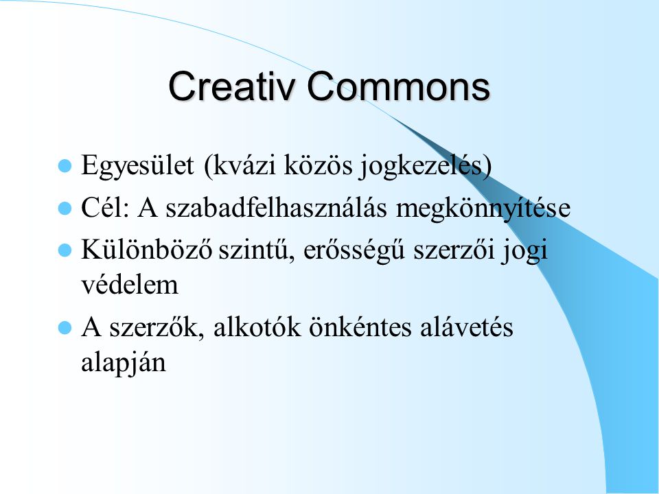 Creativ Commons Egyesület (kvázi közös jogkezelés)