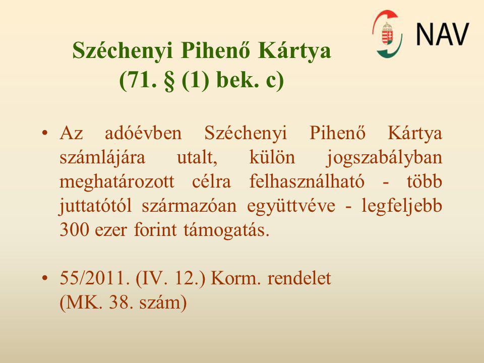 Széchenyi Pihenő Kártya (71. § (1) bek. c)