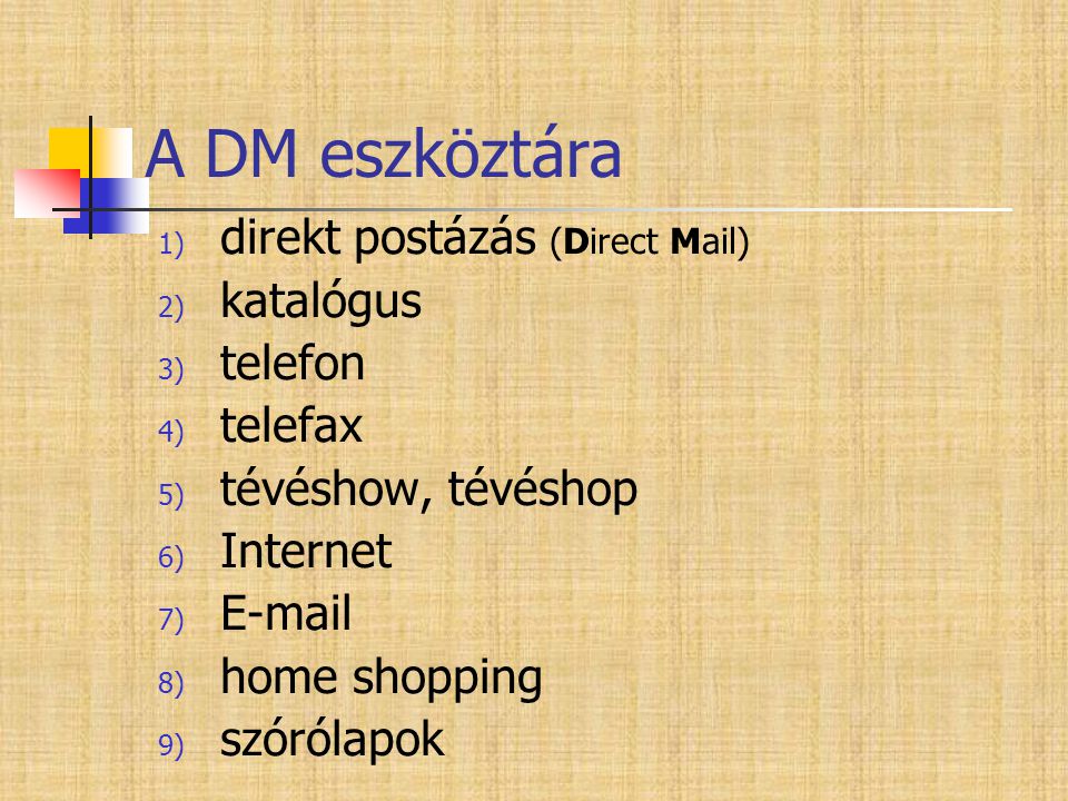A DM eszköztára direkt postázás (Direct Mail) katalógus telefon