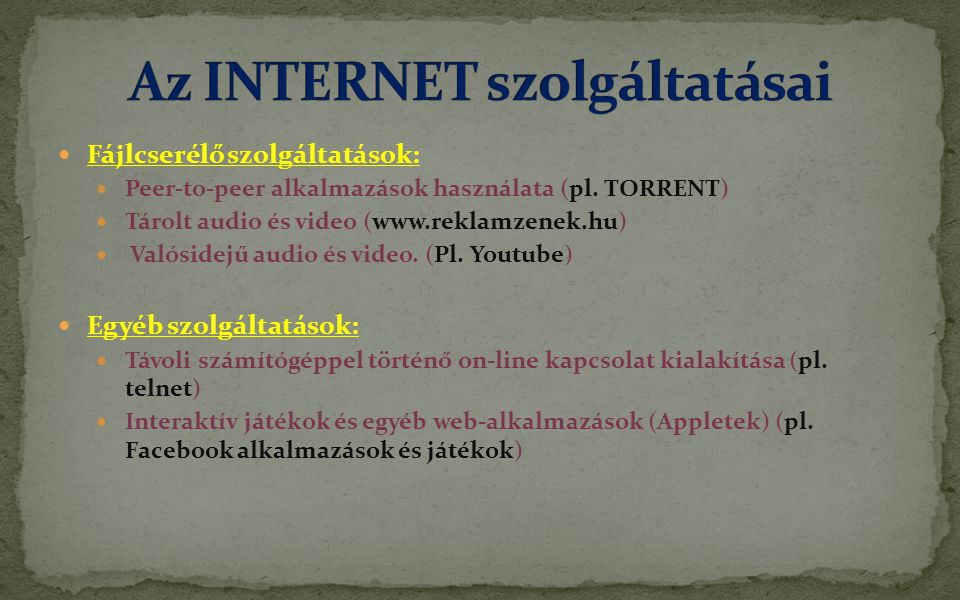 Az INTERNET szolgáltatásai
