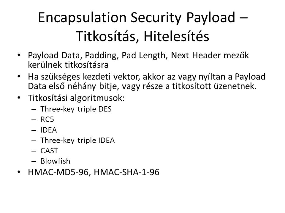Encapsulation Security Payload – Titkosítás, Hitelesítés