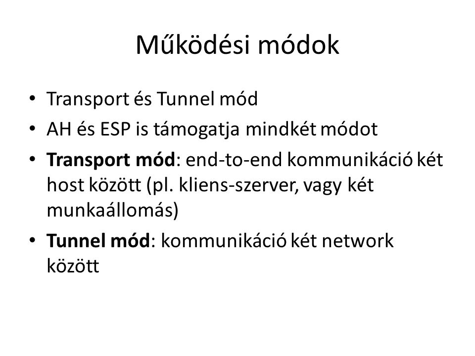 Működési módok Transport és Tunnel mód