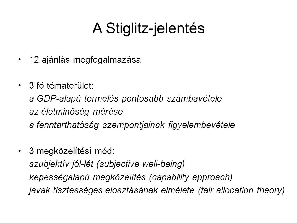 A Stiglitz-jelentés 12 ajánlás megfogalmazása 3 fő tématerület: