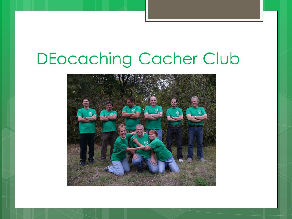 DEocaching Cacher Club