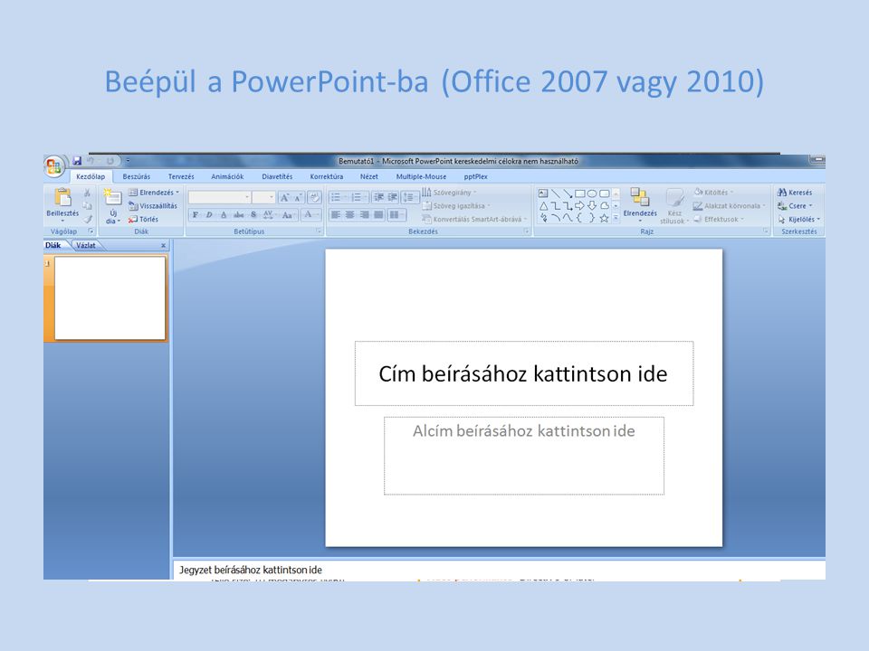Beépül a PowerPoint-ba (Office 2007 vagy 2010)