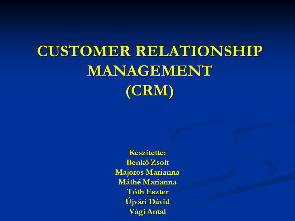 CUSTOMER RELATIONSHIP MANAGEMENT (CRM)