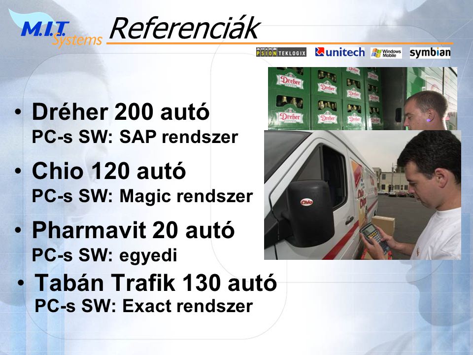 Referenciák Dréher 200 autó PC-s SW: SAP rendszer