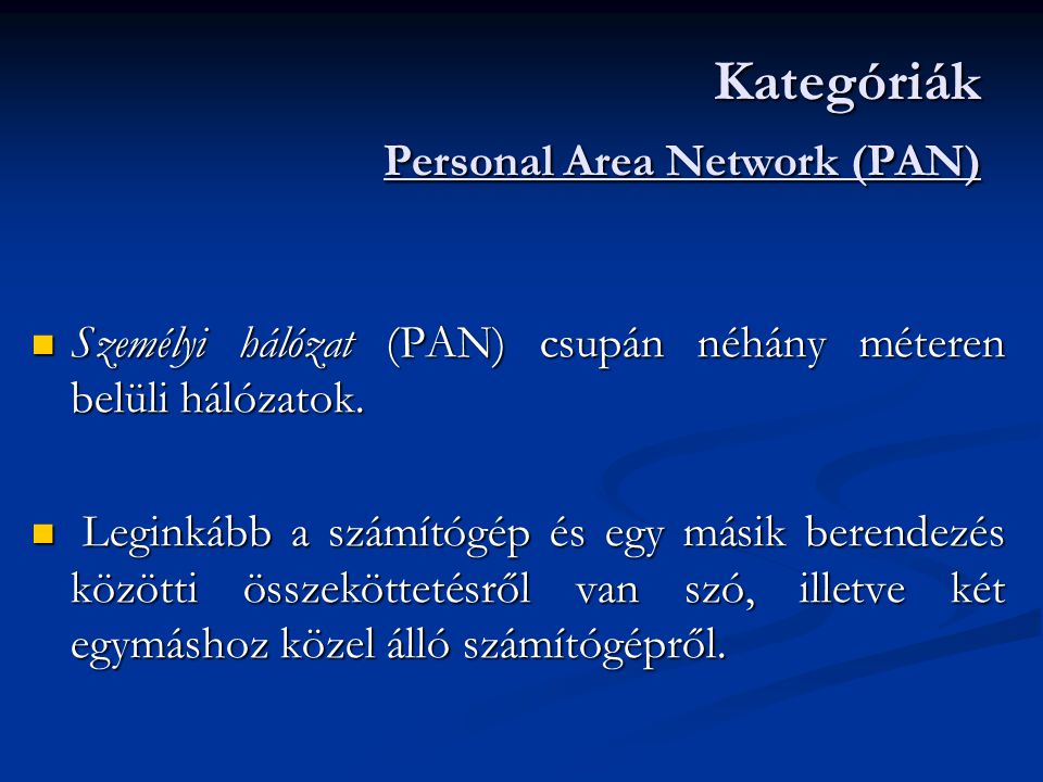 Kategóriák Personal Area Network (PAN)