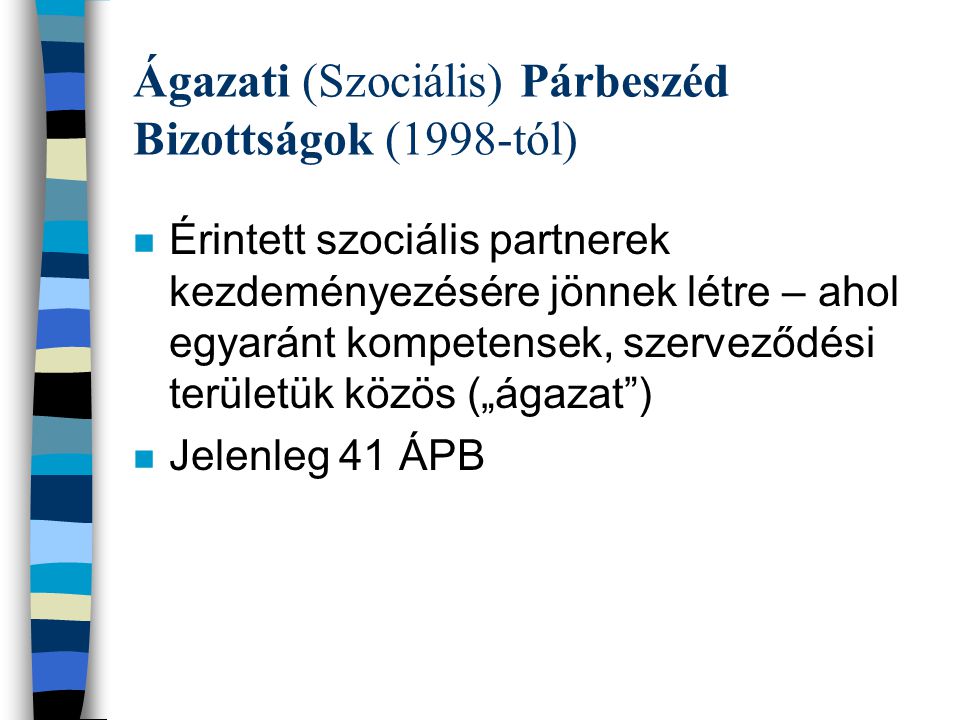 Ágazati (Szociális) Párbeszéd Bizottságok (1998-tól)