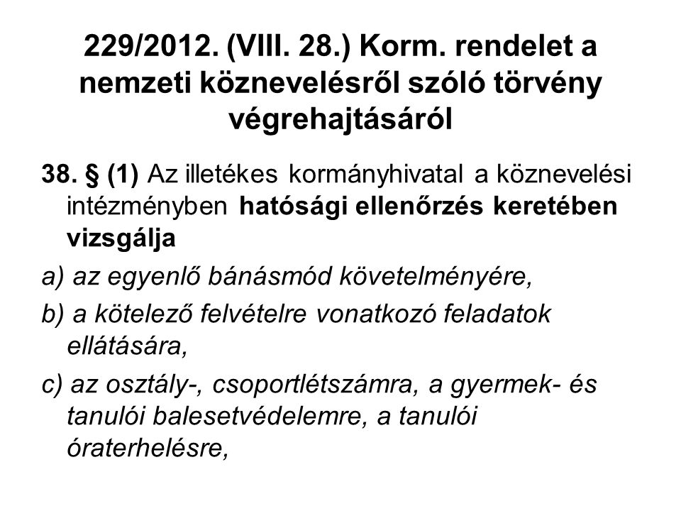 229/2012. (VIII. 28.) Korm. rendelet a nemzeti köznevelésről szóló törvény végrehajtásáról