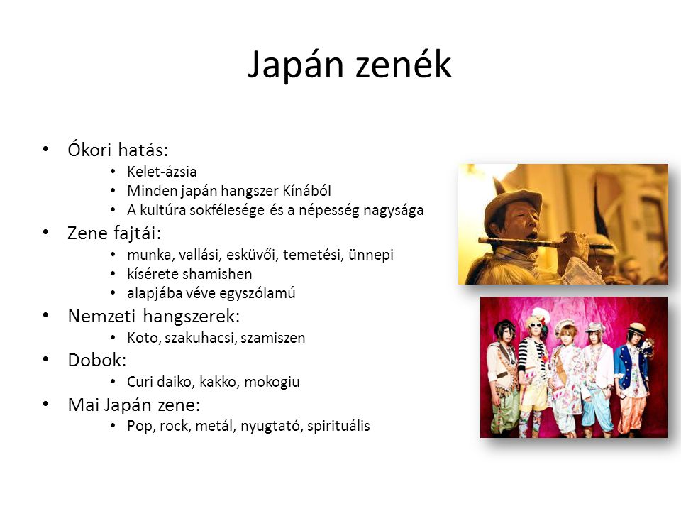 Japán zenék Ókori hatás: Zene fajtái: Nemzeti hangszerek: Dobok: