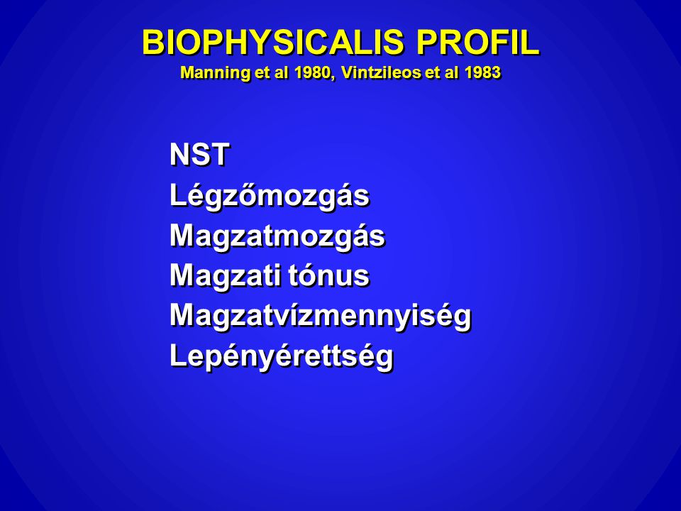 BIOPHYSICALIS PROFIL Manning et al 1980, Vintzileos et al 1983