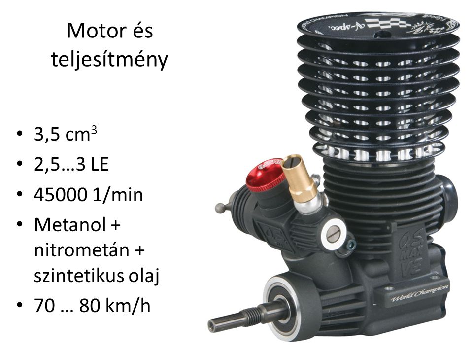Motor és teljesítmény 3,5 cm3 2,5…3 LE /min