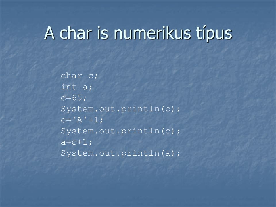A char is numerikus típus
