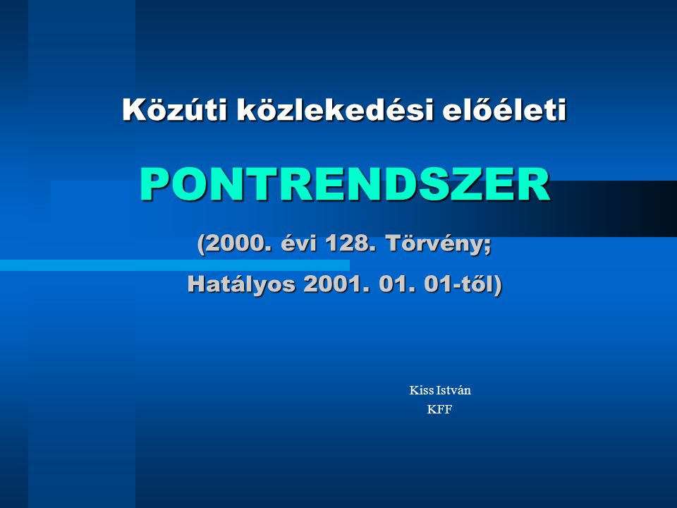 Közúti közlekedési előéleti PONTRENDSZER (2000. évi 128