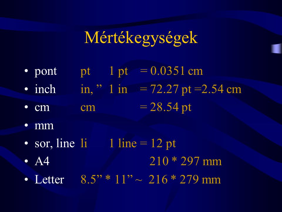 Mértékegységek pont pt 1 pt = cm