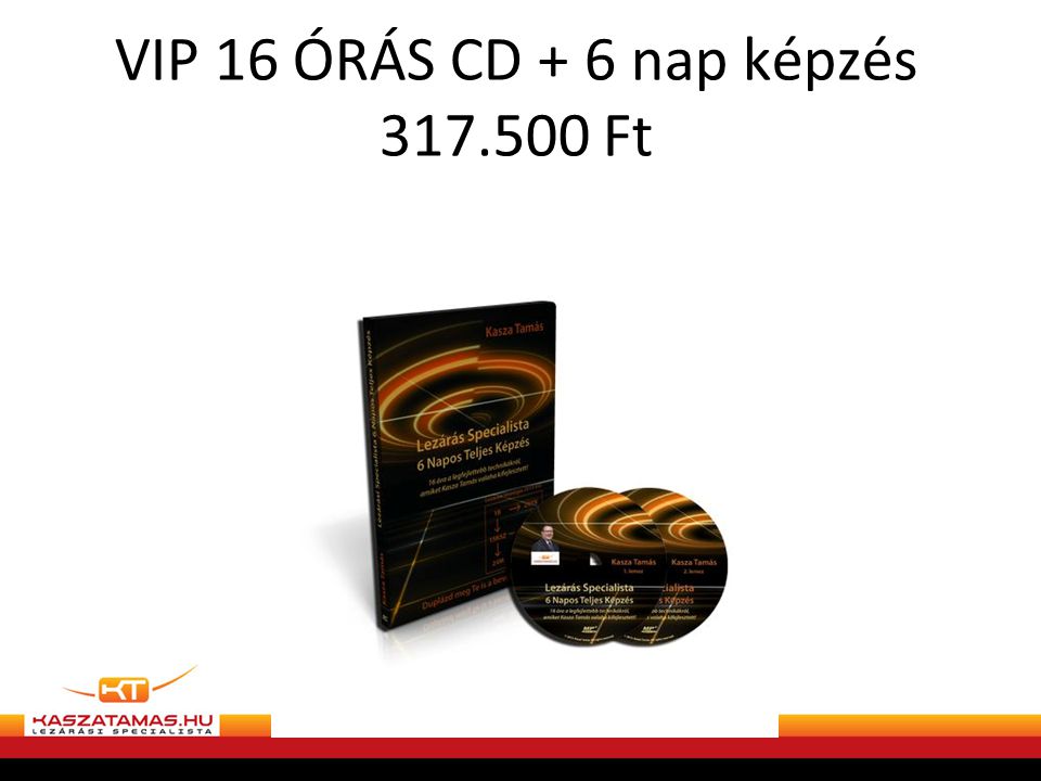 VIP 16 ÓRÁS CD + 6 nap képzés Ft