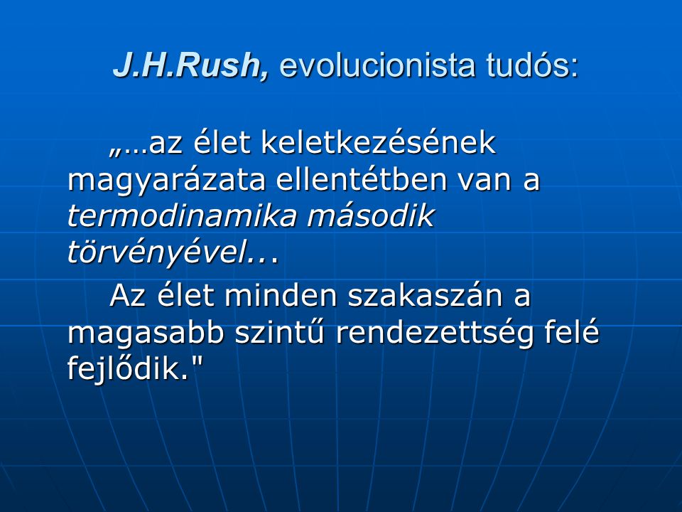 J.H.Rush, evolucionista tudós: