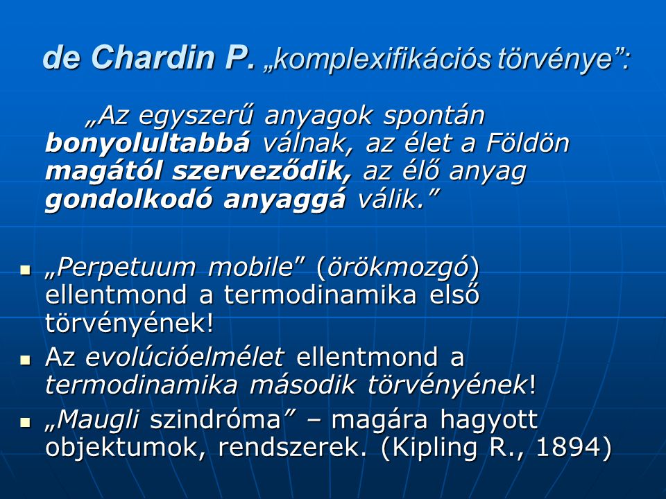 de Chardin P. „komplexifikációs törvénye :