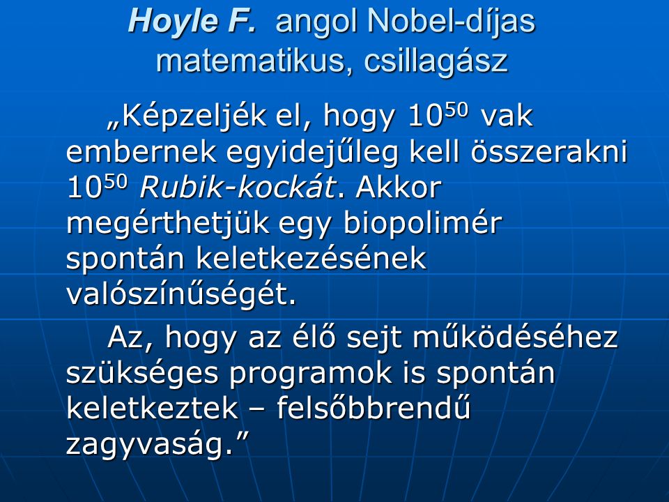 Hoyle F. angol Nobel-díjas matematikus, csillagász