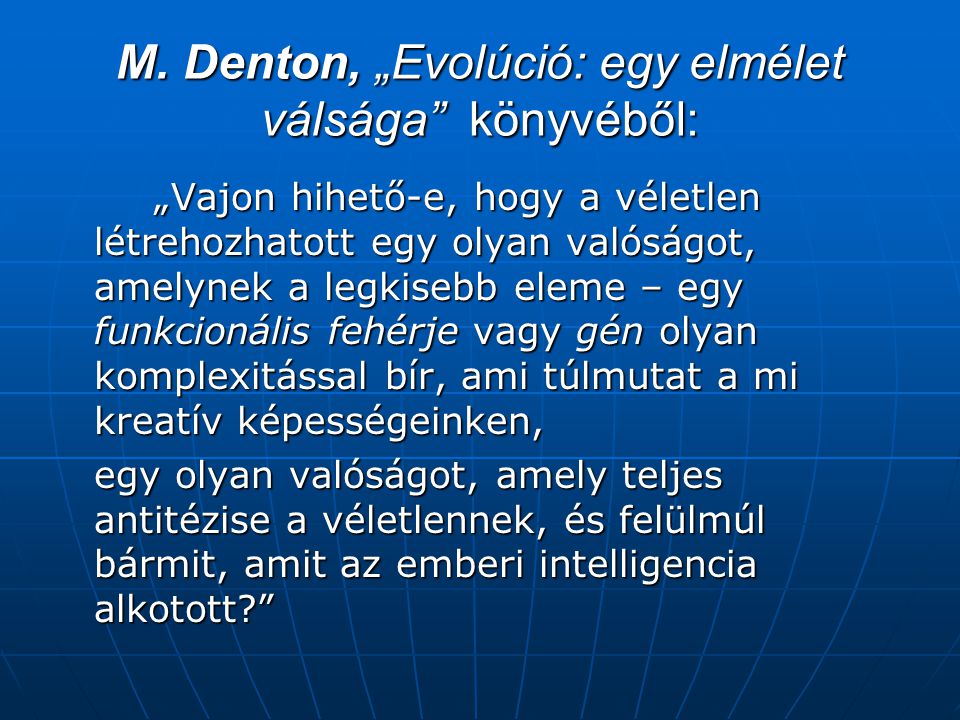 M. Denton, „Evolúció: egy elmélet válsága könyvéből: