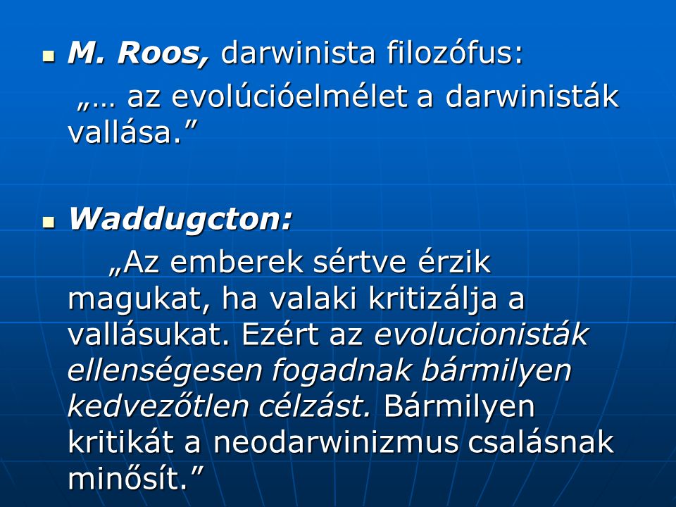 M. Roos, darwinista filozófus: