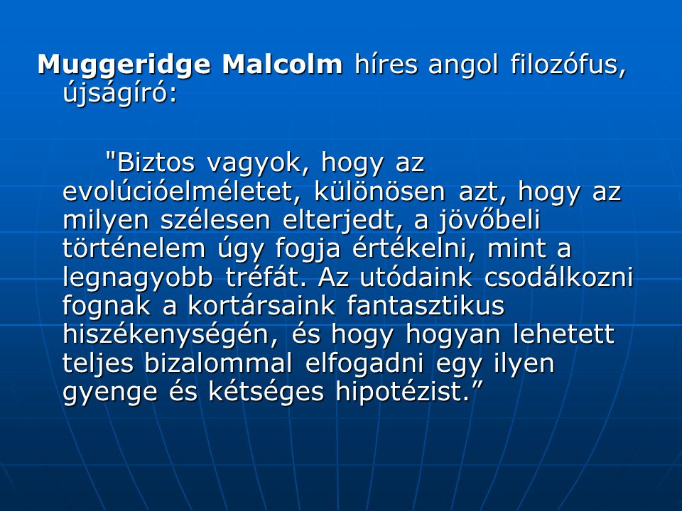 Muggeridge Malcolm híres angol filozófus, újságíró: