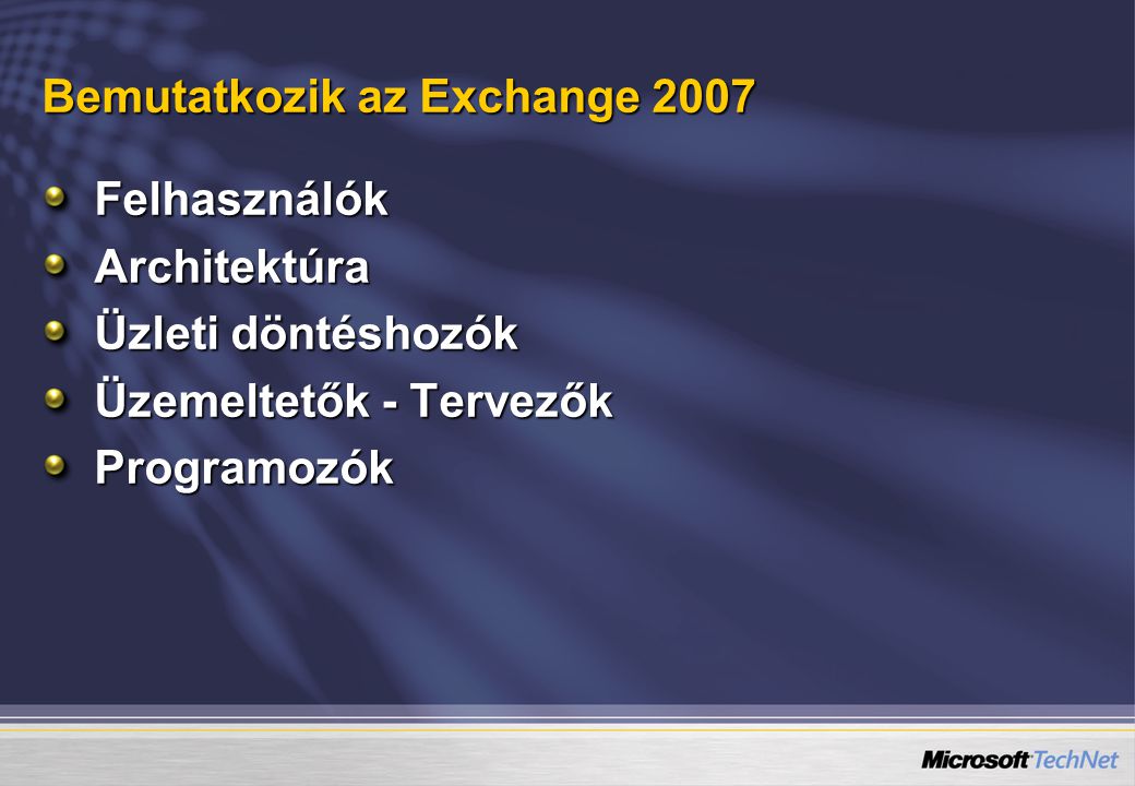 Bemutatkozik az Exchange 2007
