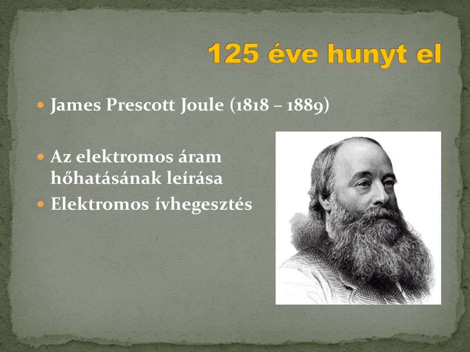 125 éve hunyt el James Prescott Joule (1818 – 1889)