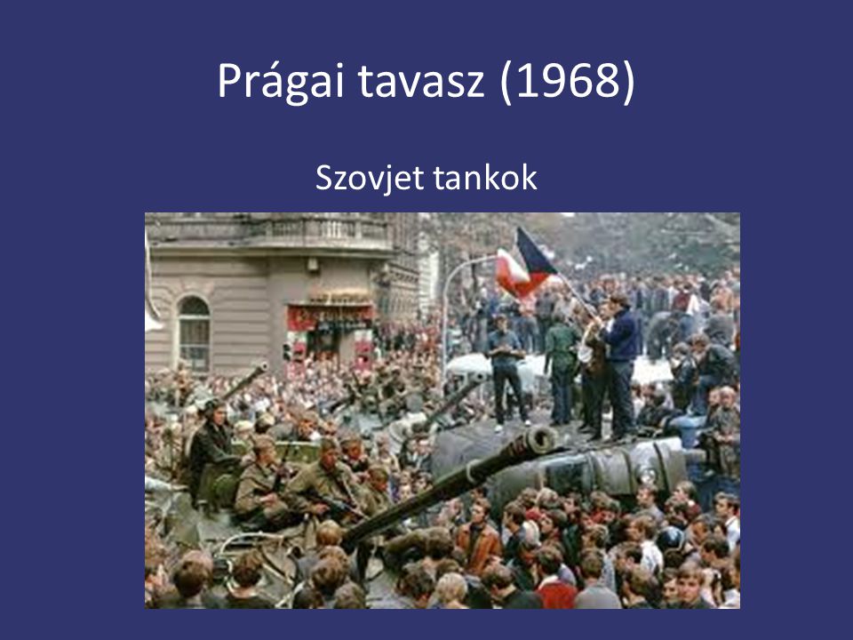 Prágai tavasz (1968) Szovjet tankok