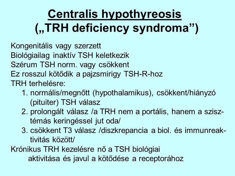 Centralis hypothyreosis („TRH deficiency syndroma )