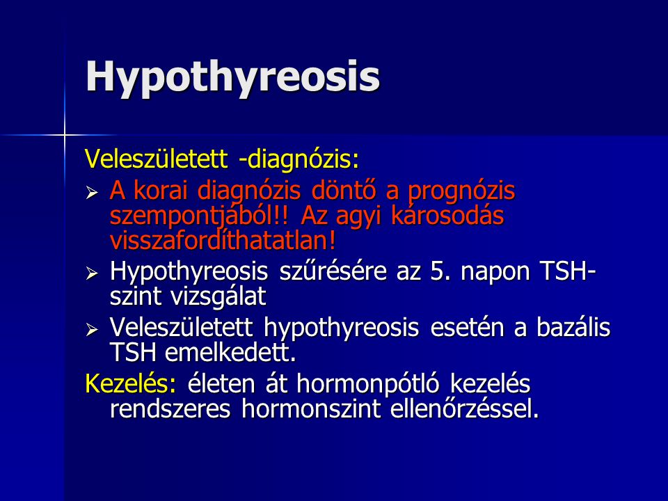 Hypothyreosis Veleszületett -diagnózis: