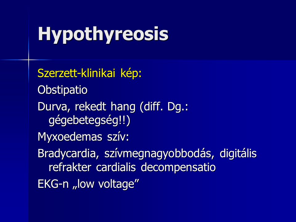 Hypothyreosis Szerzett-klinikai kép: Obstipatio