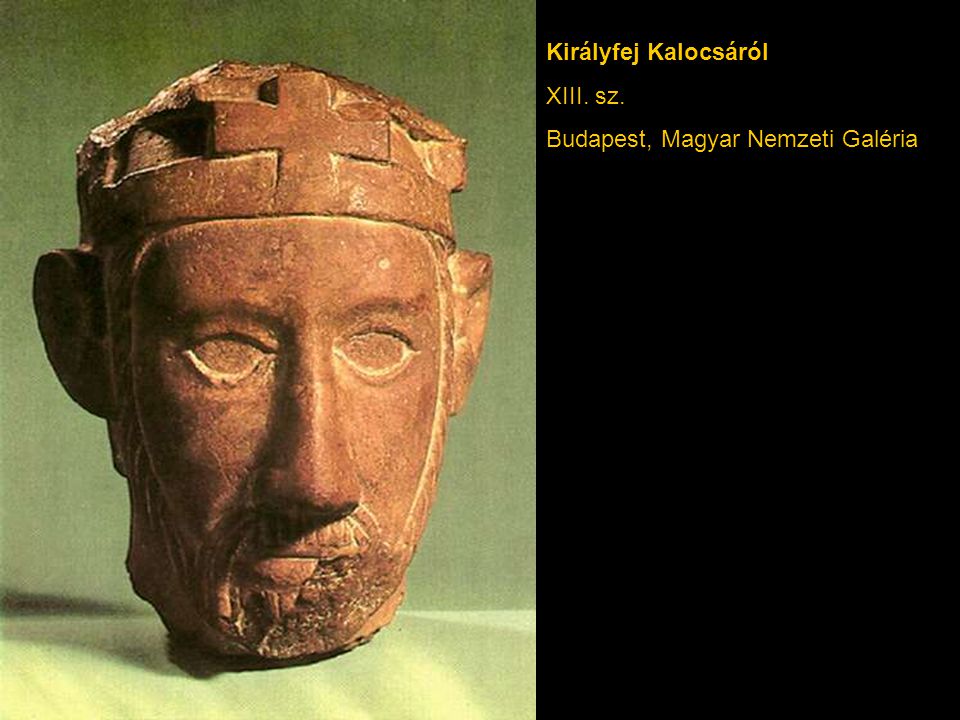 Királyfej Kalocsáról XIII. sz. Budapest, Magyar Nemzeti Galéria