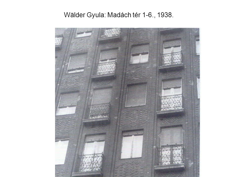 Wälder Gyula: Madách tér 1-6., 1938.