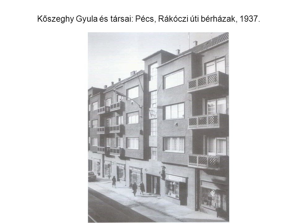 Kőszeghy Gyula és társai: Pécs, Rákóczi úti bérházak, 1937.