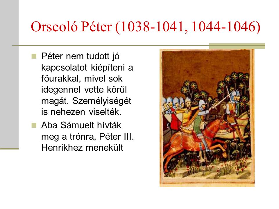 Orseoló Péter ( , )