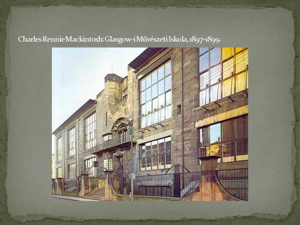 Charles Rennie Mackintosh: Glasgow-i Művészeti Iskola,