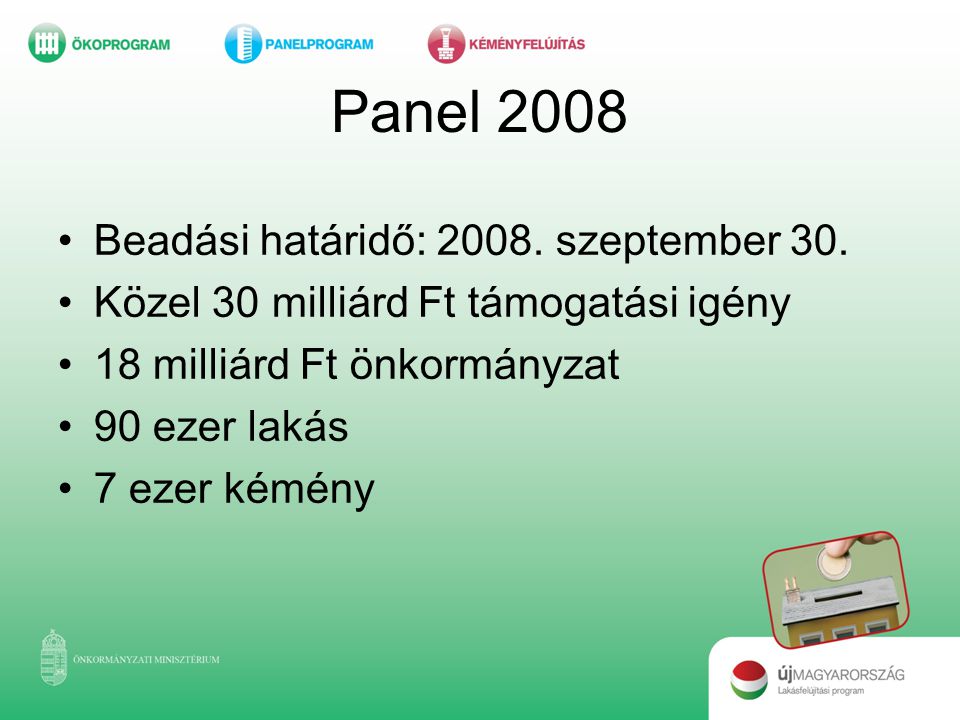Panel 2008 Beadási határidő: szeptember 30.