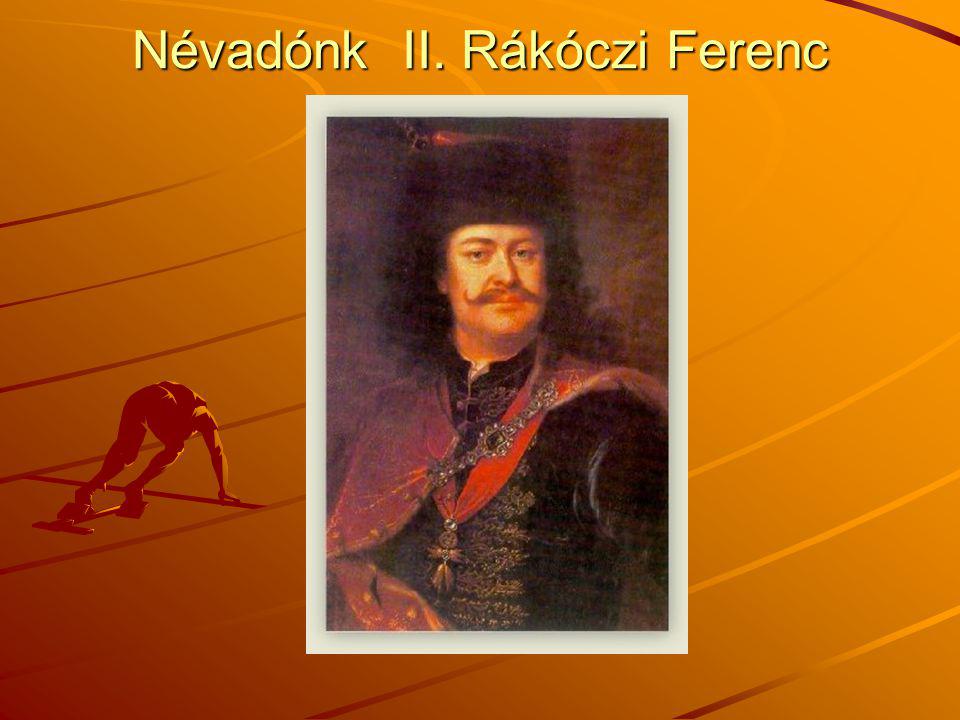 Névadónk II. Rákóczi Ferenc