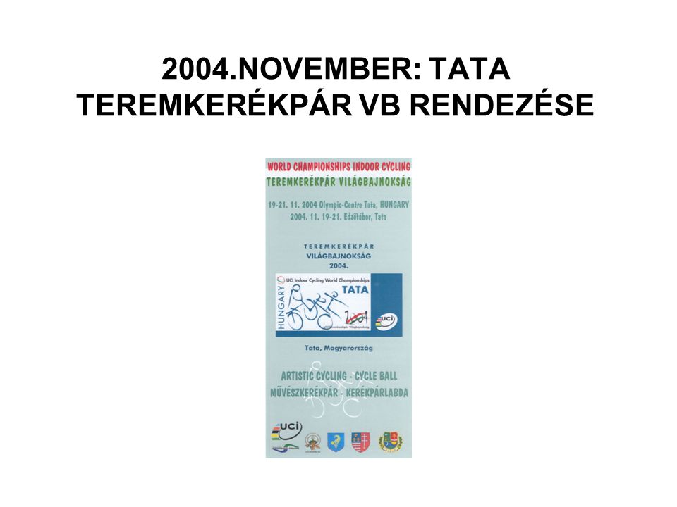 2004.NOVEMBER: TATA TEREMKERÉKPÁR VB RENDEZÉSE
