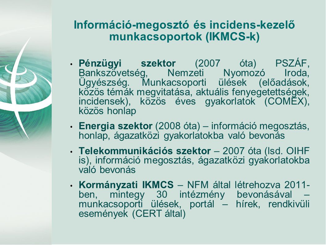 Információ-megosztó és incidens-kezelő munkacsoportok (IKMCS-k)