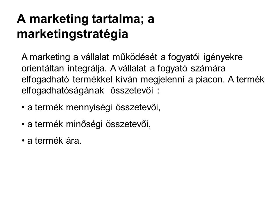 A marketing tartalma; a marketingstratégia