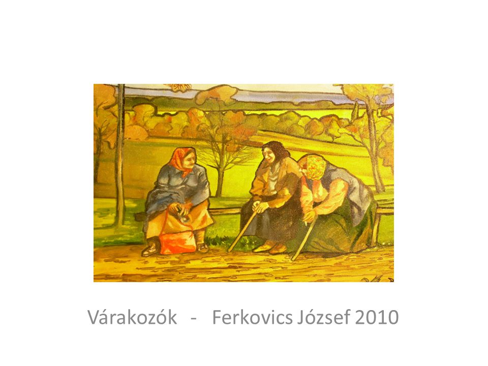 Várakozók - Ferkovics József 2010