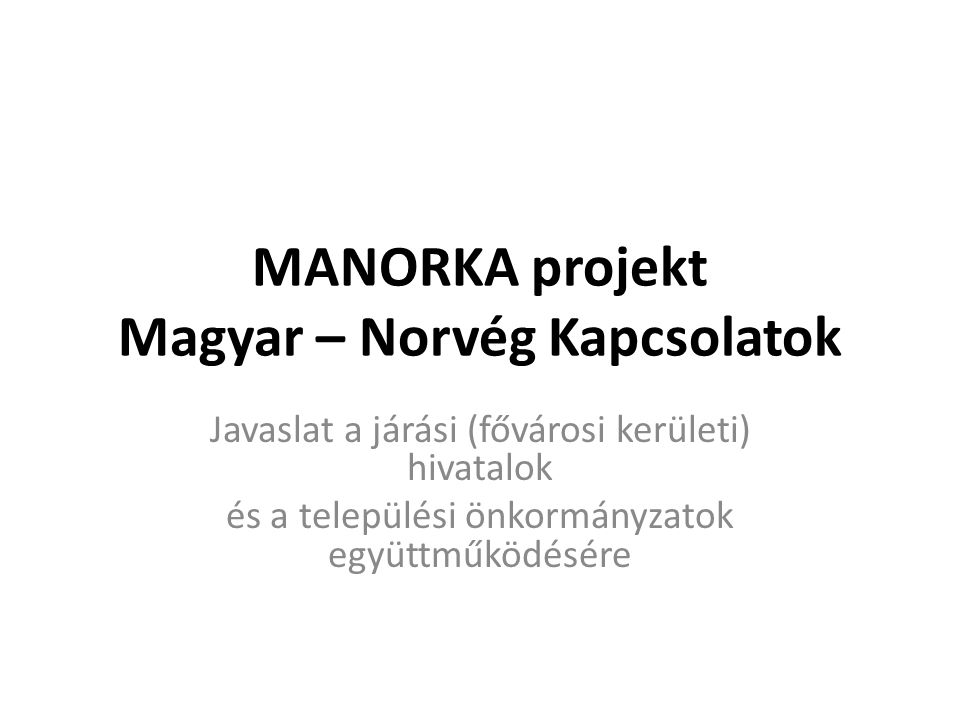 MANORKA projekt Magyar – Norvég Kapcsolatok